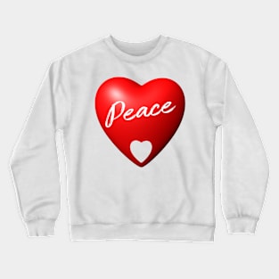 Peace in a 3D red heart Crewneck Sweatshirt